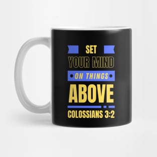 Set Your Mind On Things Above | Bible Verse Colossians 3:2 Mug